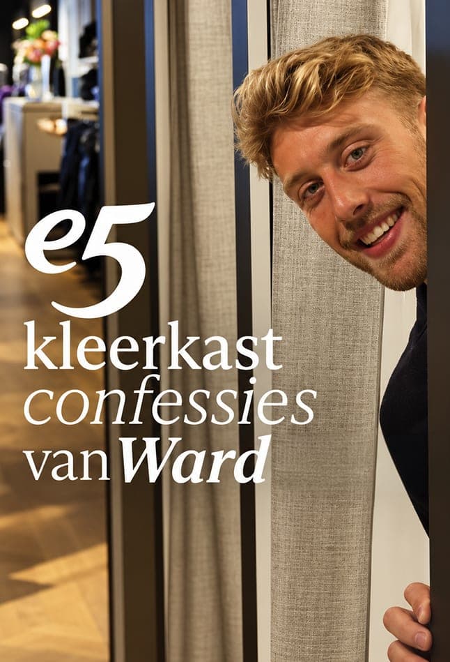 e5 content story “Kleerkast confessies van Ward”