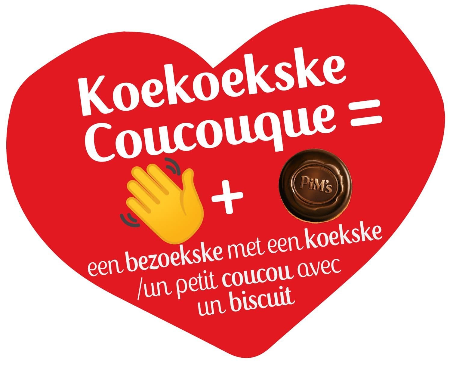 Campaign heart: “Koekoekske Coucouque = een bezoekske met een koekske”